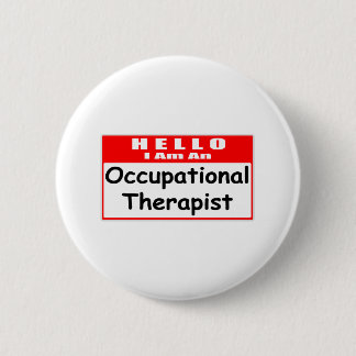 Hello, I Am An Occupational Therapist 2 Inch Round Button