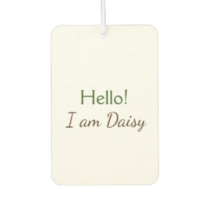 Hello I am Daisy add name text simple minimal y Air Freshener