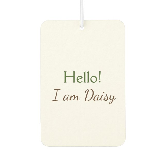 Hello I am Daisy add name text simple minimal y    Air Freshener (Front)