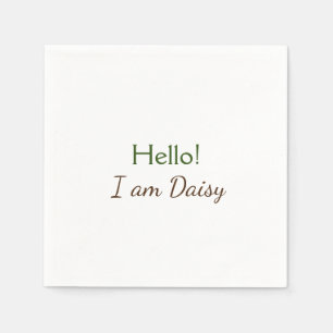 Hello I am Daisy add name text simple minimal y    Napkin