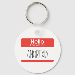 Hello I Am Not My Anorexia Keychain