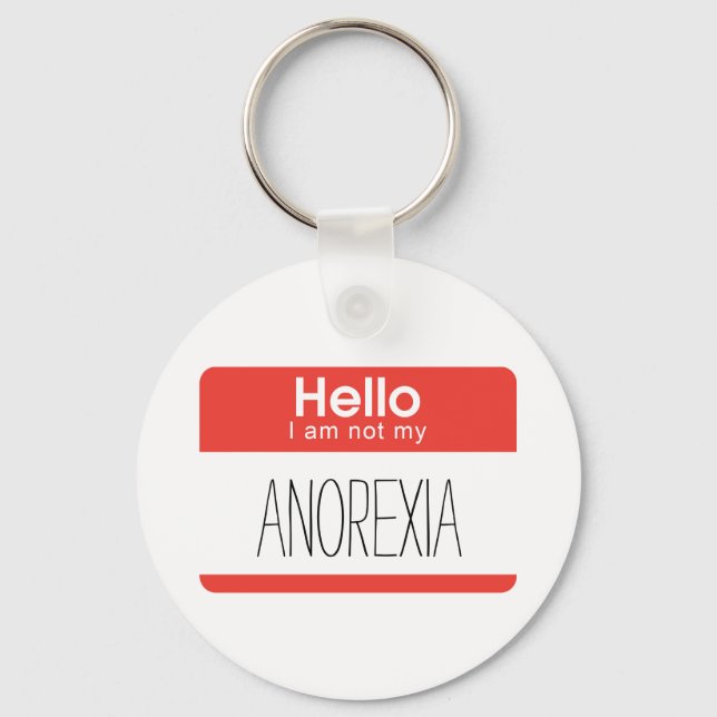Hello I Am Not My Anorexia Keychain (Front)