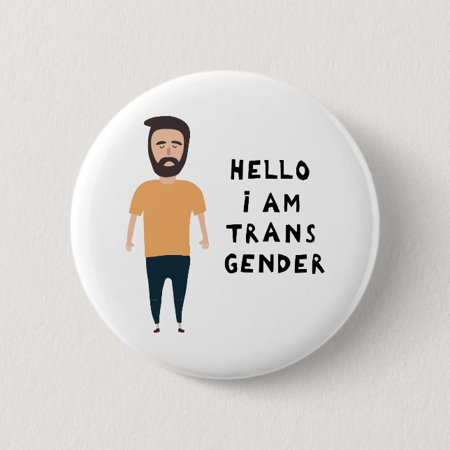 Hello I Am Transgender 2 Inch Round Button (Front)