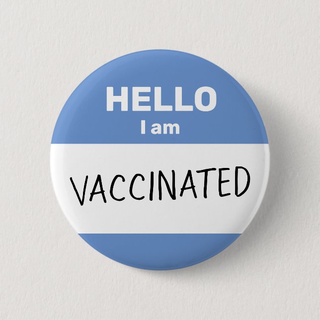 Hello I am Vaccinated Button (Front)