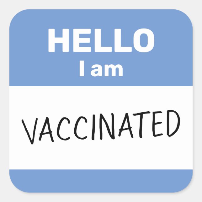 Hello I am Vaccinated Square Sticker (Front)