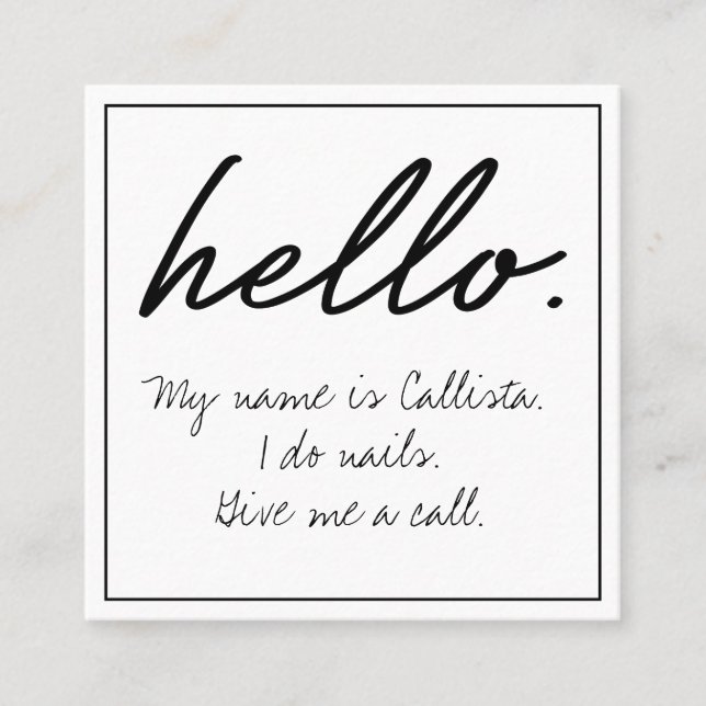 Hello I Do Quote Modern Black White Typography Square Business Card (Front)
