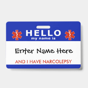HELLO i have narcolepsy emergency info Badge