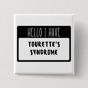 Hello I Have Tourette's Syndrome 2 Inch Square Button