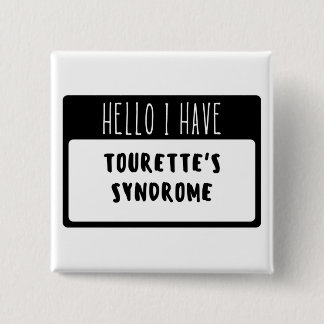 Hello I Have Tourette's Syndrome 2 Inch Square Button