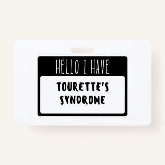 Hello I Have Tourette's Syndrome Badge