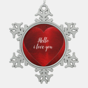 HELLO I LOVE YOU SNOWFLAKE PEWTER CHRISTMAS ORNAMENT