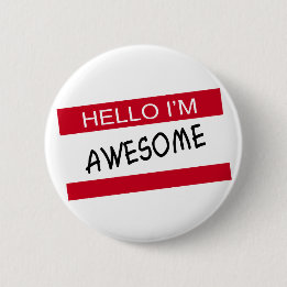 Hello Im Awesome 2 Inch Round Button
