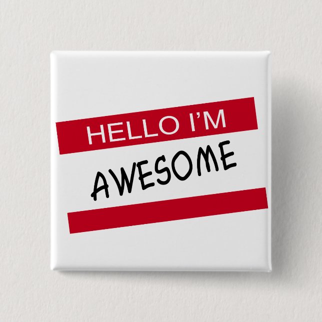 Hello Im Awesome 2 Inch Square Button (Front)