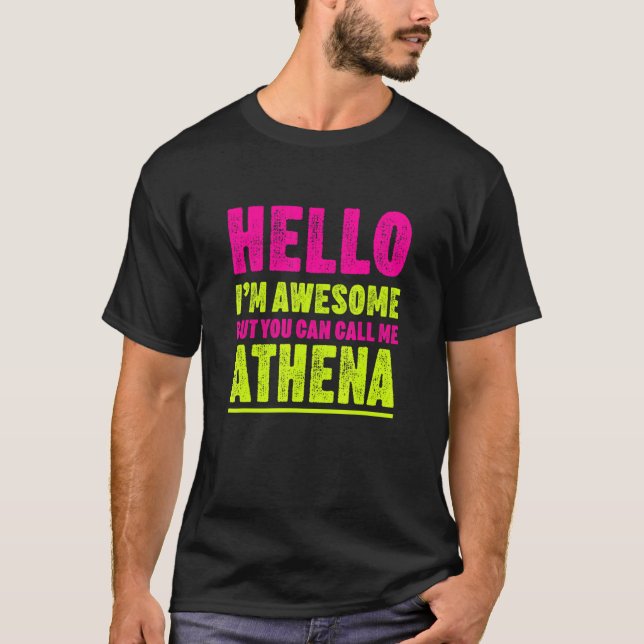 Hello I'm Awesome Call Me Athena Party Name Celebr T-Shirt (Front)