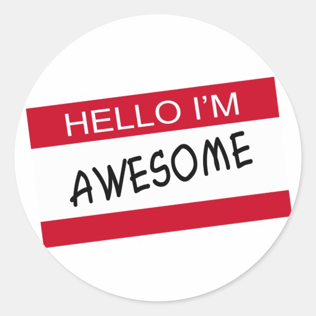 Hello Im Awesome Classic Round Sticker (Front)