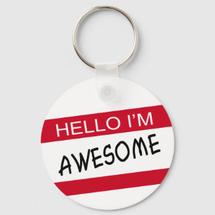 Hello Im Awesome Keychain