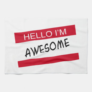 Hello Im Awesome Kitchen Towel