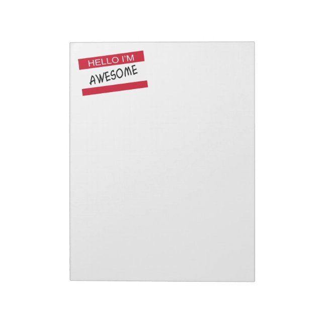 Hello Im Awesome Notepad (Rotated)