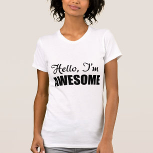 Hello I'm Awesome T-Shirt