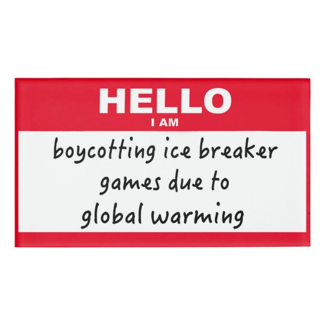 Hello I'm boycotting icebreakers Name Tag (Front)