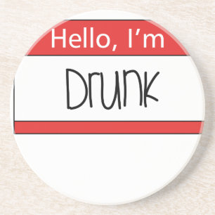 Hello, I'm drunk Coaster