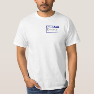Hello, I'm Drunk T-Shirt