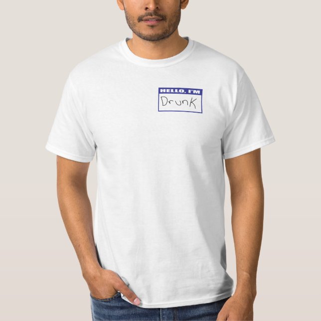 Hello, I'm Drunk T-Shirt (Front)