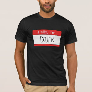 Hello, I'm drunk T-Shirt