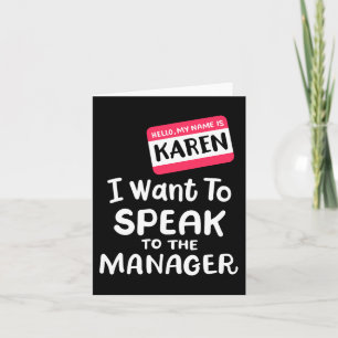 Hello I'm Karen I Want To Speak to Manager Funny H Card