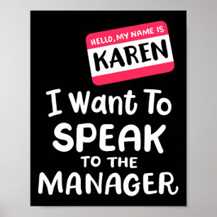 Hello I'm Karen I Want To Speak to Manager Funny H Poster