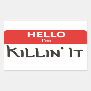 Hello I'm Killin' It Name Badge Sticker