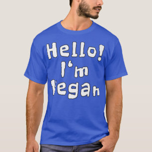 Hello I'm Vegan Funny Quotes T-Shirt
