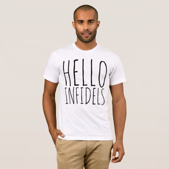 HELLO INFIDELS Funny T-shirts