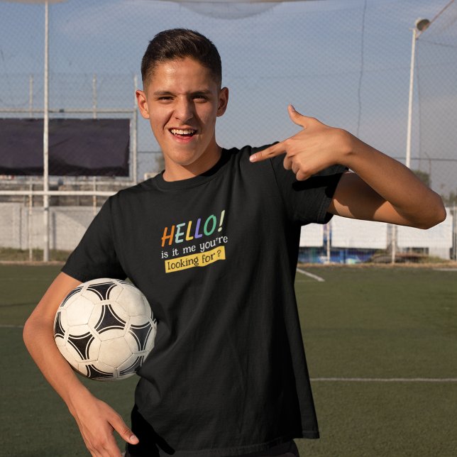 Hello! is it me you're looking for? T-Shirt (Creator Uploaded)