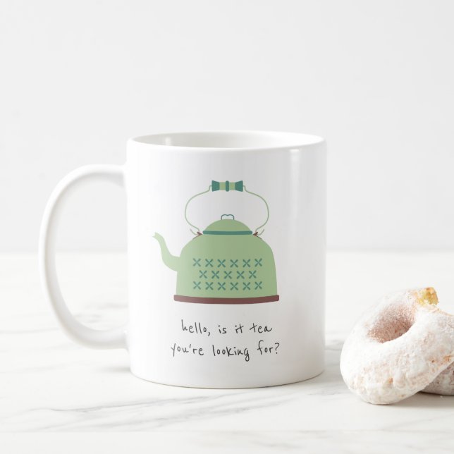 Hello, Is It Tea You're Looking For? Coffee Mug (With Donut)
