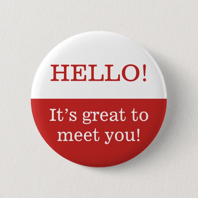"HELLO!" "It’s great to meet you!" Button (Front)