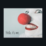 Hello, It's Me Funny Clown Face Postcard<br><div class="desc">Keep them smiling with a funny post card. Use for all occasions - birthdays,  cheer up,  congratulations,  or keeping in touch. You can edit the text with your own custom message by replacing the sample text shown in the design template. Photo Credit: Ryan McGuire</div>