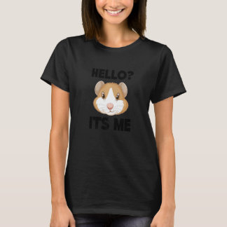 Hello It's Me Graphic Guinea Pig Owner Pet Cavy An T-Shirt