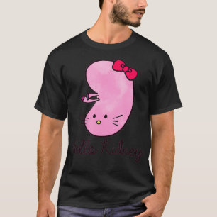 Hello Kidney Funny Show your appreciation for you T-Shirt