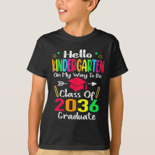 Hello Kindergarten Byck To School Cl Of 2036 Grow T-Shirt