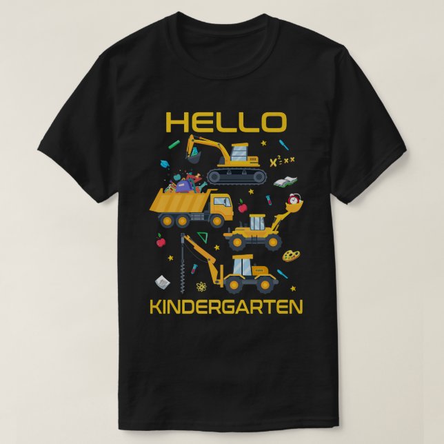 Hello Kindergarten Construction Truck Back To Scho T-Shirt (Design Front)