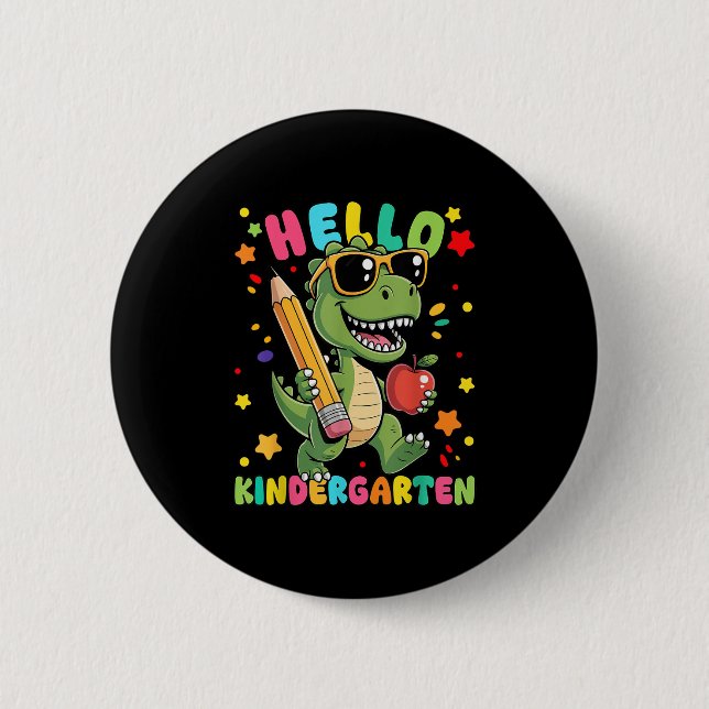 Hello Kindergarten Dinosaur First Day Back To Scho 2 Inch Round Button (Front)