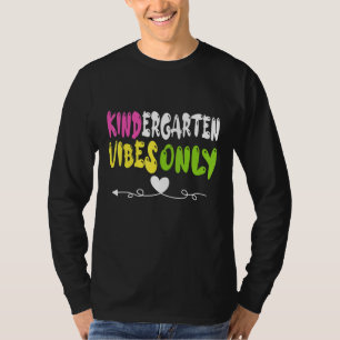 Hello Kindergarten First Day Of Kindergarten Vibes T-Shirt