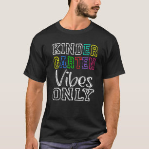 Hello Kindergarten First Day Of Kindergarten Vibes T-Shirt