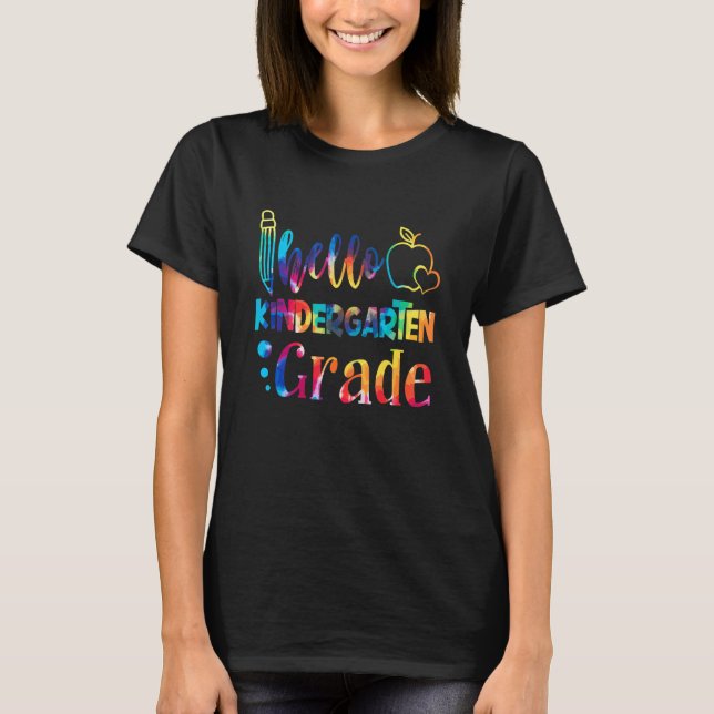 Hello Kindergarten Grade Back To School Tie Dye St T-Shirt (Front)