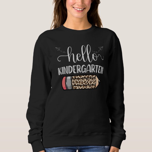 Hello Kindergarten Leopard Back To School Teacher  Sweatshirt (Front)
