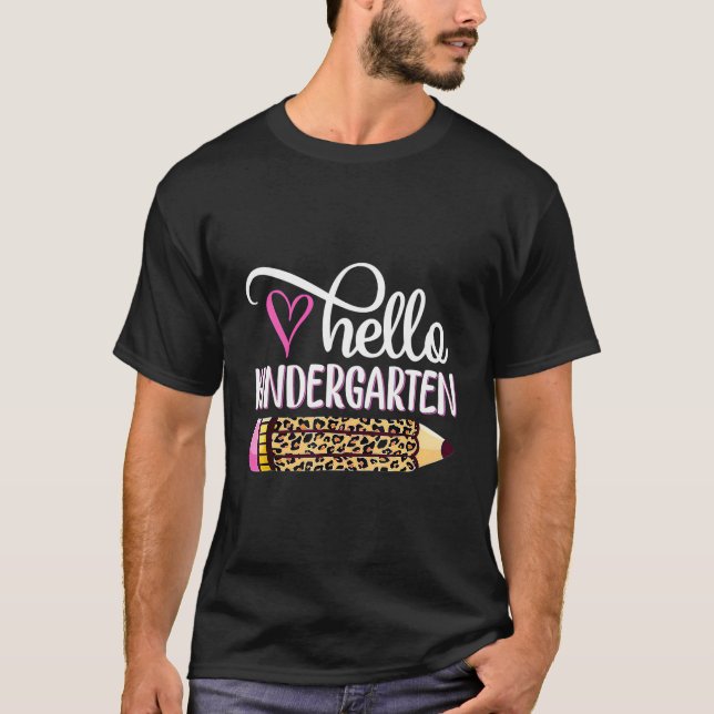 Hello Kindergarten Leopard Pencil Back To School T-Shirt (Front)