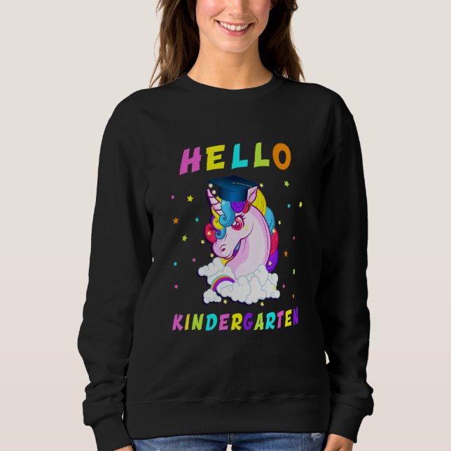 Hello Kindergarten Magical Unicorn  1 Sweatshirt (Front)