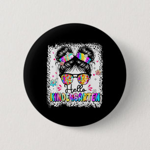 Hello Kindergarten Messy Hair Bun Girl Back To Sch 2 Inch Round Button