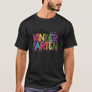 Hello Kindergarten Pre K Teacher First Day Of Scho T-Shirt